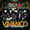 Grupo Delta Norteño - Vivanco de Herencia - Single